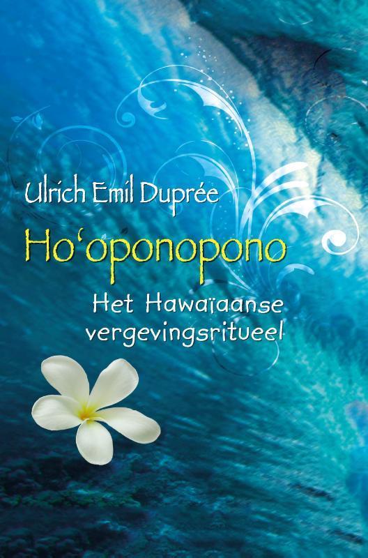 Hooponopono 9789020211795 Ulrich Emil Duprée, Boeken, Esoterie en Spiritualiteit, Zo goed als nieuw, Verzenden