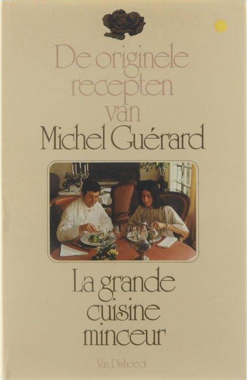 DE ORIGINELE RECEPTEN VAN MICHEL GUERARD,LA GRANDE CUISINE, Livres, Livres de cuisine, Envoi