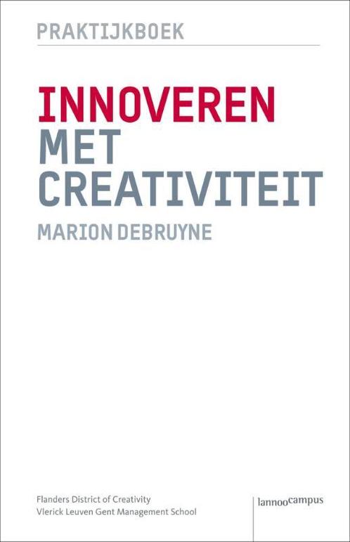Innoveren Met Creativiteit 9789020983326 Marion Debruyne, Boeken, Economie, Management en Marketing, Zo goed als nieuw, Verzenden