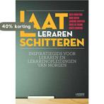 Laat leraren schitteren 9789401418461 Bieke De Fraine, Boeken, Verzenden, Zo goed als nieuw, Bieke De Fraine