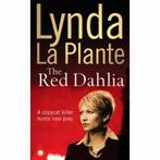 The Red Dahlia 9780743483766 Lynda La Plante, Boeken, Verzenden, Gelezen, Lynda La Plante