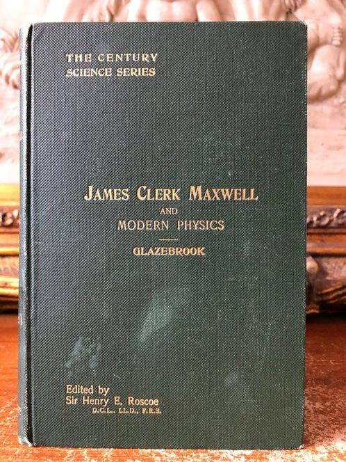 James Clerk Maxwell -  Richard Glazebrook - James Clerk, Antiquités & Art, Antiquités | Livres & Manuscrits