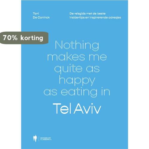 Tel Aviv 9789089317414 Toni De Coninck, Boeken, Reisgidsen, Zo goed als nieuw, Verzenden