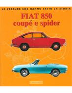 FIAT 850 COUPÉ e SPIDER (LE VETTURE CHE HANNO FATTO LA, Nieuw