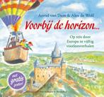 Voorbij de horizon ... 9789000305292 Arend van Dam, Boeken, Verzenden, Zo goed als nieuw, Arend van Dam