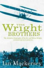 The Wright brothers: the remarkable story of the aviation, Ian Mackersey, Verzenden
