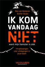 Ik kom vandaag niet, want mijn hamster is ziek 9789089658050, Boeken, Economie, Management en Marketing, Verzenden, Zo goed als nieuw