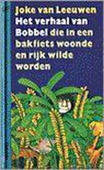 Het verhaal van Bobbel die in een bakfiets woonde en rijk, Verzenden, Gelezen, J. van Leeuwen