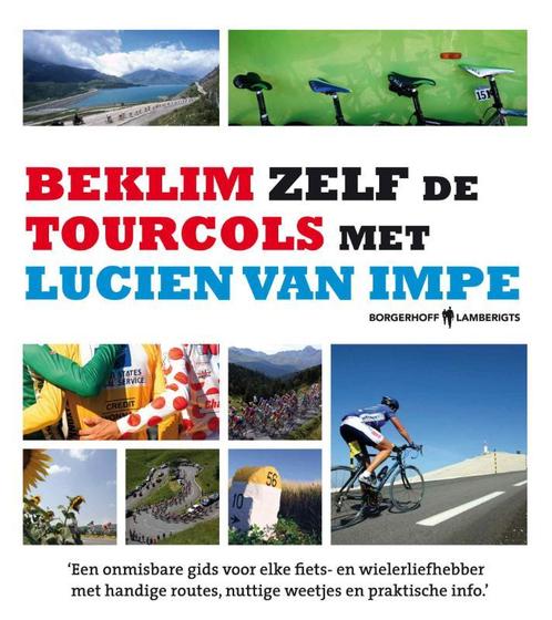 Beklim zelf de tourcols met Lucien Van Impe 9789089310446, Boeken, Hobby en Vrije tijd, Zo goed als nieuw, Verzenden