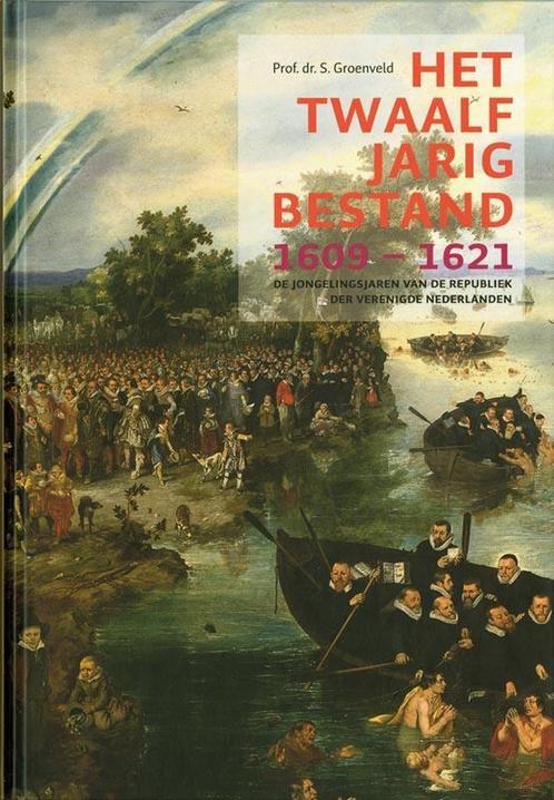 Het Twaalfjarig Bestand, 1609-1621 9789072550057, Boeken, Overige Boeken, Gelezen, Verzenden