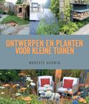 NIEUW - Ontwerpen en planten voor kleine tuinen - Modeste...
