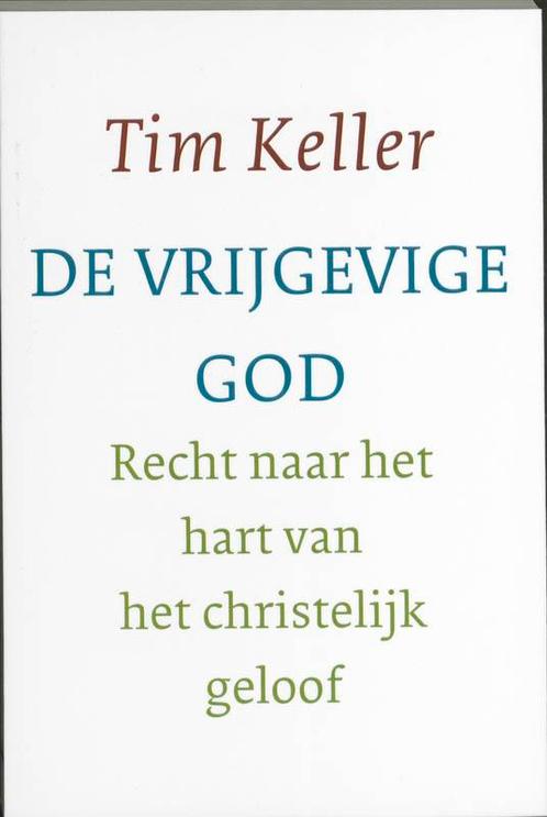 De vrijgevige God 9789051943542 Tim Keller, Boeken, Godsdienst en Theologie, Gelezen, Verzenden