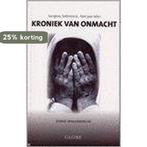 Kroniek van onmacht 9789054667575 J. Vanlerberghe, Boeken, Verzenden, Gelezen, J. Vanlerberghe
