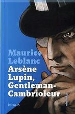 Arsène Lupin, Fentleman-Cambrioleur  Leblanc, Maurice  Book, Gelezen, Leblanc, Maurice, Verzenden