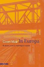 In Europa 9789045011684 Geert Mak, Boeken, Verzenden, Gelezen, Geert Mak