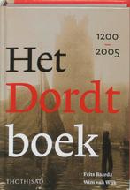 DORDT BOEK 1200 2005 , het 9789068684063 W. van Wijk, Boeken, Geschiedenis | Stad en Regio, Verzenden, Zo goed als nieuw, W. van Wijk