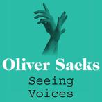 Seeing Voices 9780330523646 Oliver Sacks, Boeken, Verzenden, Gelezen, Oliver Sacks