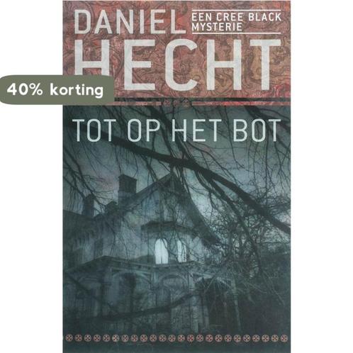 Tot op het bot 9789024558308 Daniel Hecht, Boeken, Thrillers, Gelezen, Verzenden