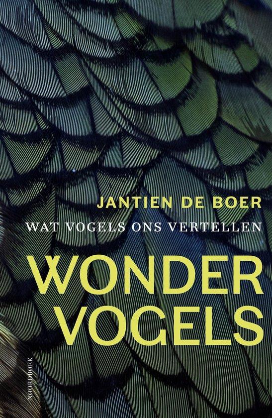 Wondervogels 9789464713138 Jantien de Boer, Boeken, Hobby en Vrije tijd, Zo goed als nieuw, Verzenden
