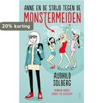 Anne en de strijd tegen de monstermeiden 9789045119717, Verzenden, Audhild Solberg