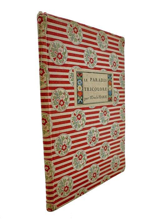 LOncle Hansi - Le Paradis Tricolore - 1918, Antiek en Kunst, Antiek | Boeken en Manuscripten