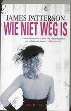 Wie niet weg is 9789048001194 James Patterson, Boeken, Verzenden, Gelezen, James Patterson