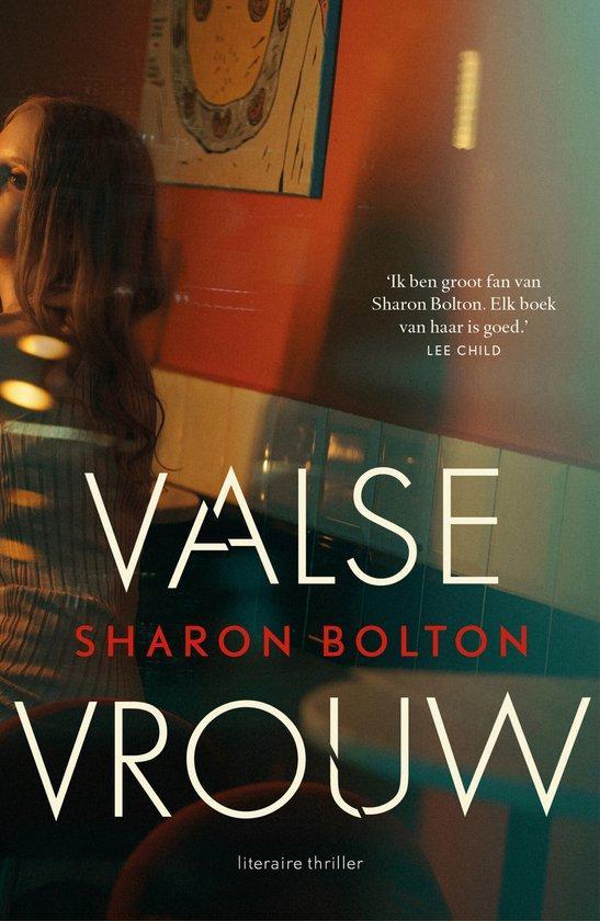 Valse vrouw 9789400517080 Sharon Bolton, Boeken, Thrillers, Zo goed als nieuw, Verzenden