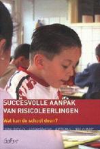 Succesvolle Aanpak Van Risicoleerlingen 9789044118193, Boeken, Studieboeken en Cursussen, Zo goed als nieuw, Ed Koekebacker, Kees Vernooy