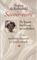 Savoir-vivre 9789055460205, Boeken, Gelezen, Nadine de Rothschild, Annelies van den Brink, Verzenden