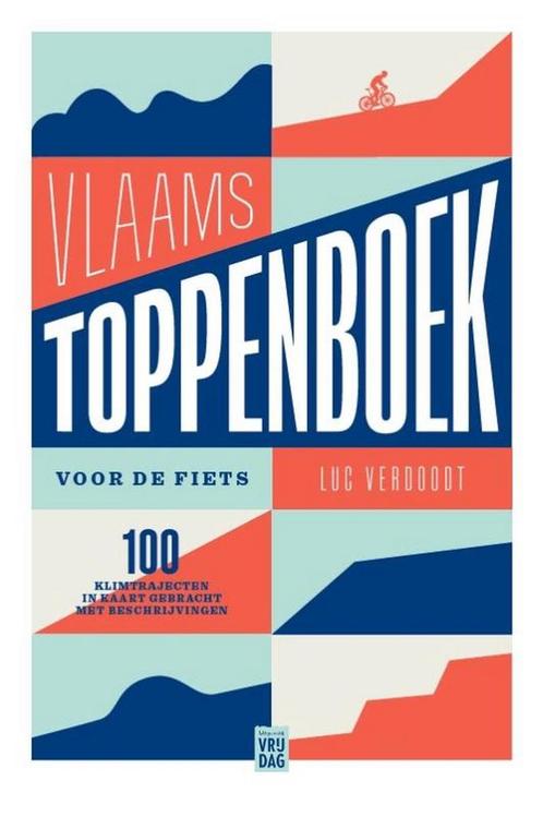 Vlaams toppenboek voor de fiets 9789464341850, Boeken, Overige Boeken, Zo goed als nieuw, Verzenden