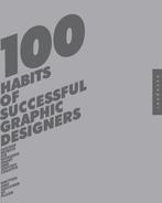 100 Habits of Successful Graphic Designers 9781592531882, Josh Berger, Sarah Dougher, Verzenden