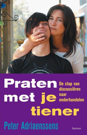 Praten met je tiener 9789401482035 Peter Adriaenssens, Verzenden, Peter Adriaenssens