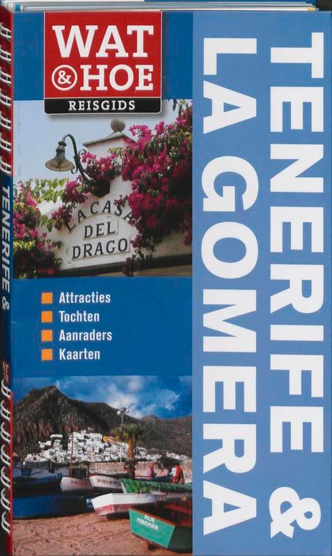 Tenerife & la Gomera / Wat & Hoe reisgids 9789021545042, Boeken, Reisgidsen, Gelezen, Verzenden