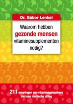 Waarom hebben gezonde mensen vitaminesupplementennodig?, Boeken, Verzenden, Gelezen, Gábor Lenkei