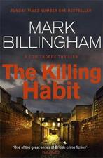 The Killing Habit 9780751566963, Gelezen, Verzenden, Mark Billingham