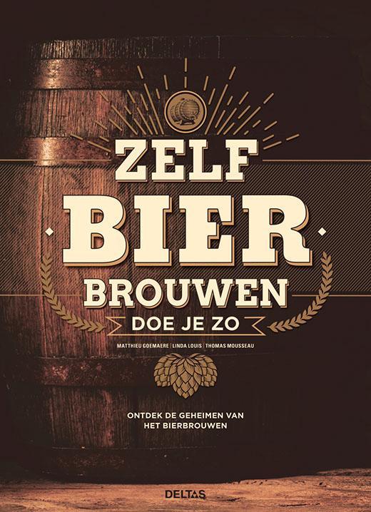 Zelf bier brouwen doe je zo 9789044749663 Matthieu Goemare, Boeken, Kookboeken, Zo goed als nieuw, Verzenden