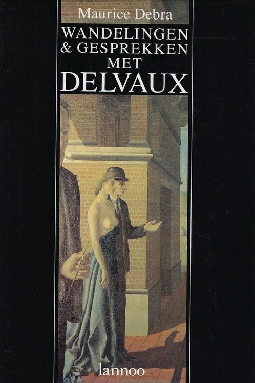Wandelingen & gesprekken met Delvaux 9789020920147, Boeken, Kunst en Cultuur | Beeldend, Gelezen, Verzenden