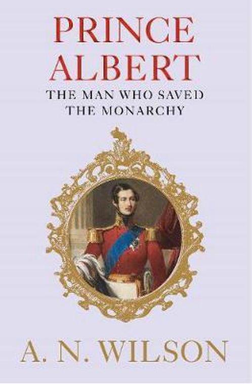 Prince Albert - A. N. Wilson - 9781782398318 - Hardcover, Boeken, Geschiedenis | Wereld, Verzenden