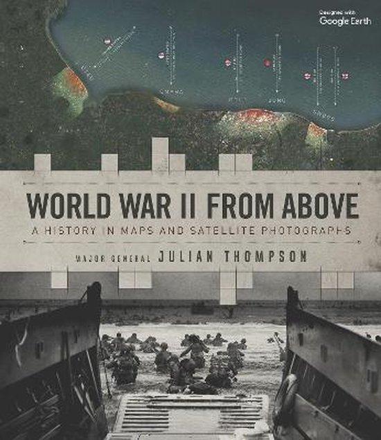 World War II from Above A History in Maps and Satellite, Boeken, Taal | Engels, Zo goed als nieuw, Verzenden