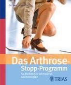 Das Arthrose-Stopp-Programm 9783830466376, Verzenden, Jürgen Fischer