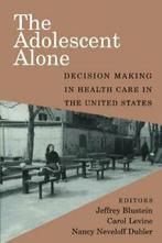 The Adolescent Alone: Decision Making in Health. Levine,, Levine, Carol, Verzenden
