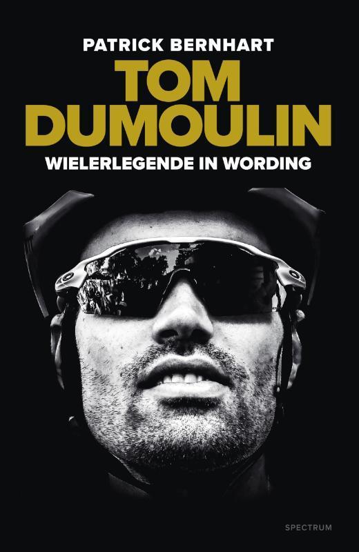 Tom Dumoulin 9789000362820 Patrick Bernhart, Boeken, Hobby en Vrije tijd, Gelezen, Verzenden