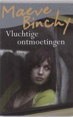 vluchtige ontmoetingen | Maeve Binchy 9789000340552, Verzenden, Maeve Binchy