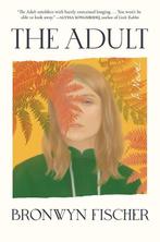 The Adult 9781643752723 Bronwyn Fischer, Boeken, Verzenden, Gelezen, Bronwyn Fischer