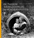 De Tweede Wereldoorlog in honderd fotos 9789462583672, Boeken, Oorlog en Militair, Verzenden, Zo goed als nieuw