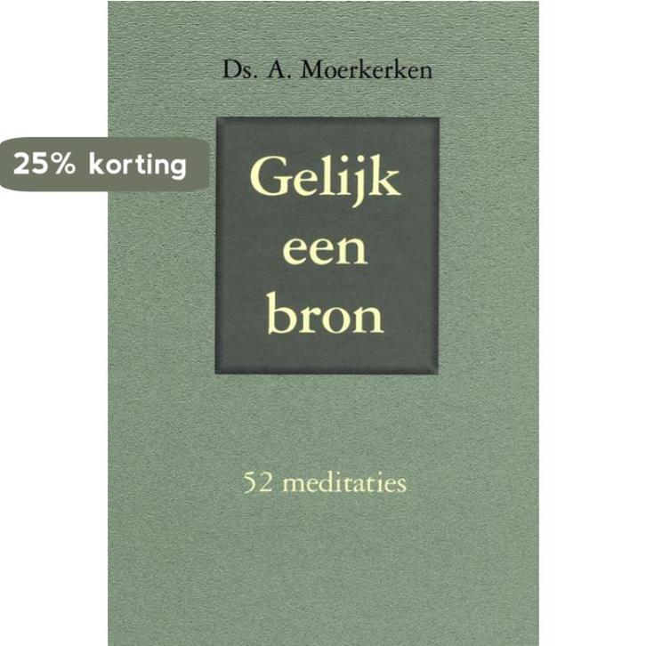 Gelijk een bron 9789033114731 A. Moerkerken, Livres, Religion & Théologie, Envoi