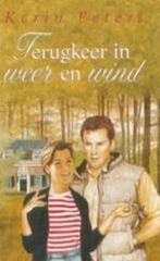 Terugkeer in weer en wind 9789020526868 K. Peters, Boeken, Streekboeken en Streekromans, Verzenden, Gelezen, K. Peters
