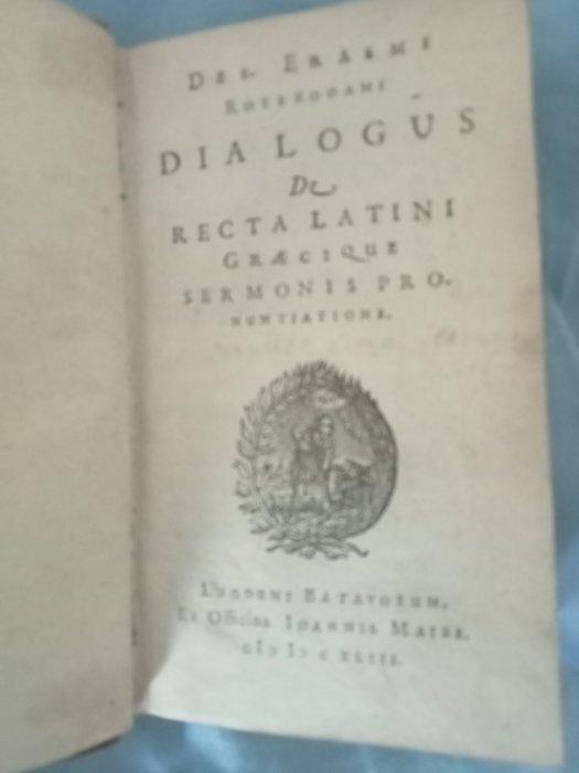 ERASME - Dialogus de recta latini graecique sermonis - 1643, Antiquités & Art, Antiquités | Livres & Manuscrits