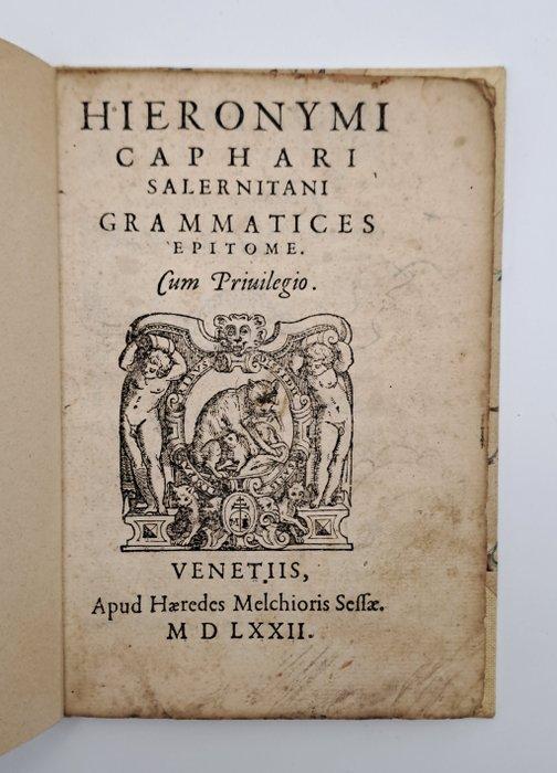 Girolamo Cafaro - Grammatices epitome - 1572, Antiek en Kunst, Antiek | Boeken en Manuscripten