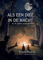 Als een dief in de nacht 9789079657124, Boeken, Verzenden, Gelezen, Frans Pinkse